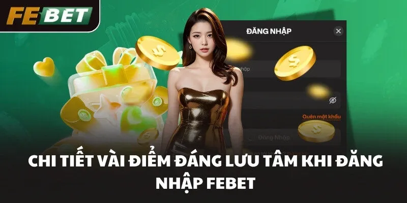 Chi tiết vài điểm đáng lưu tâm khi đăng nhập FEBET